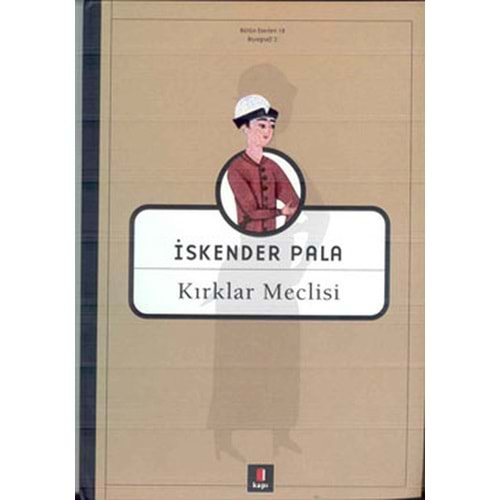 KIRKLAR MECLİSİ İSKENDER PALA KAPI