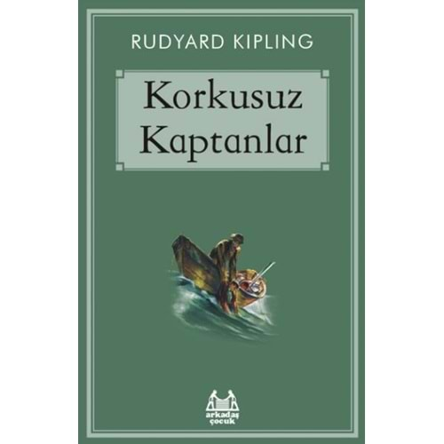 KORKUSUZ KAPTANLAR-RUDYARD KIPLING-ARKADAŞ ÇOCUK