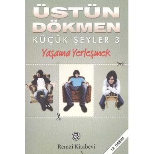 KÜÇÜK ŞEYLER 3 - ÜSTÜN DÖKMEN - REMZİ KİTABEVİ