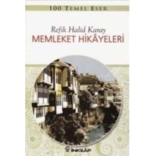 MEMLEKET HİKAYELERİ GENÇLER İÇİN - REFİK HALİD KARAY - İNKILAP YAY.