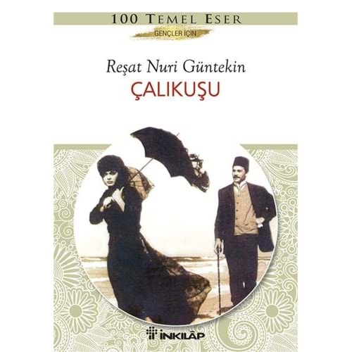 ÇALIKUŞU (GENÇLER İÇİN)-REŞAT NURİ GÜNTEKİN-İNKILAP YAYINLARI