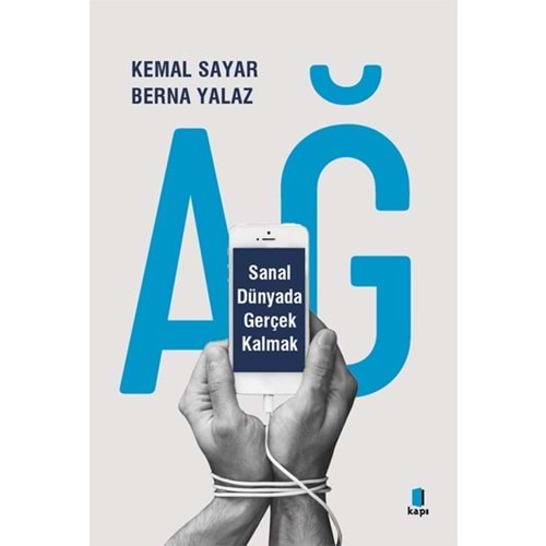 AĞ SANAL DÜNYADA GERÇEK KALMAK-KEMAL SAYAR-BERNA YALAZ-KAPI