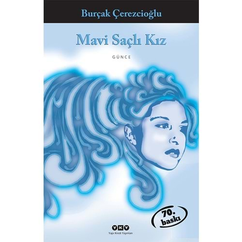 MAVİ SAÇLI KIZ BURÇAK ÇEREZCİOĞLU-YAPI KREDİ YAYINLARI