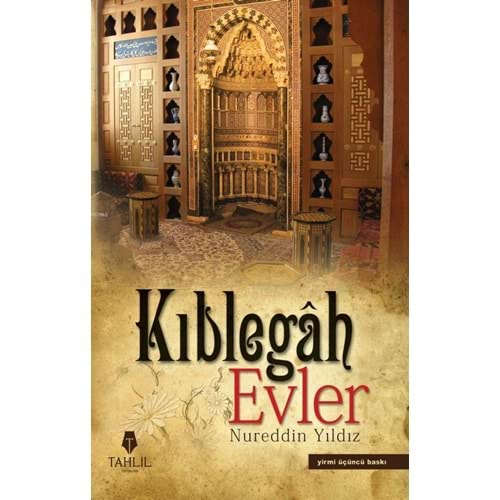 KIBLEGAH EVLER - NUREDDİN YILDIZ - TAHLİL