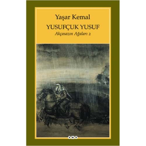 YUSUFÇUK YUSUF- AKÇASAZIN AĞALARI 2 - YAŞAR KEMAL-YKY