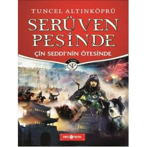 SERÜVEN PEŞİNDE 15-ÇİN SEDDİNİN ÖTESİNDE-TUNCEL ALTINKÖPRÜ-HAYAT