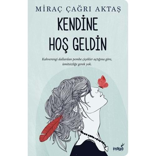 KENDİNE HOŞ GELDİN-MİRAÇ ÇAĞRI AKTAŞ-İNDİGO