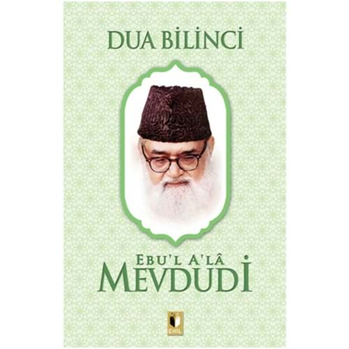 DUA BİLİNCİ-MEVDUDİ-EHİL YAYINLARI