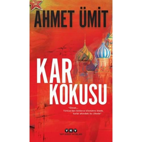 KAR KOKUSU - AHMET ÜMİT -YAPI KREDİ YAYINLARI