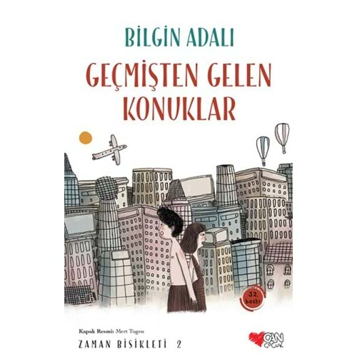 ZAMAN BİSİKLERİ 2- GEÇMİŞTEN GELEN KONUKLAR-BİLGİN ADALI-CAN ÇOCUK YAYINLARI