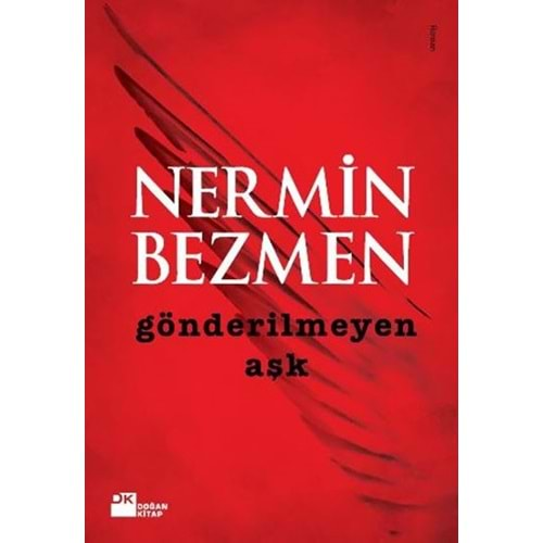 GÖNDERİLMEYEN AŞK NERMİN BEZMEN DOĞAN