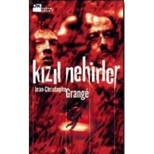 KIZIL NEHİRLER J.C.GRANGE DOĞAN