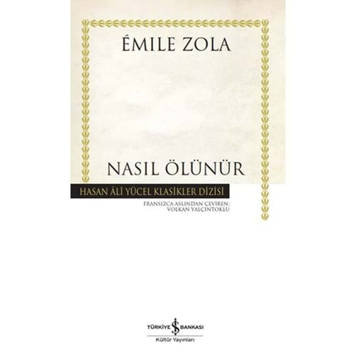 NASIL ÖLÜNÜR-EMİLE ZOLA-İŞ BANKASI KÜLTÜR YAYINLARI