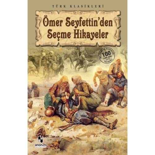 ÖMER SEYFETTİNDEN SEÇME HİKAYELER-ÖMER SEYFETTİN-ANONİM YAYINCILIK