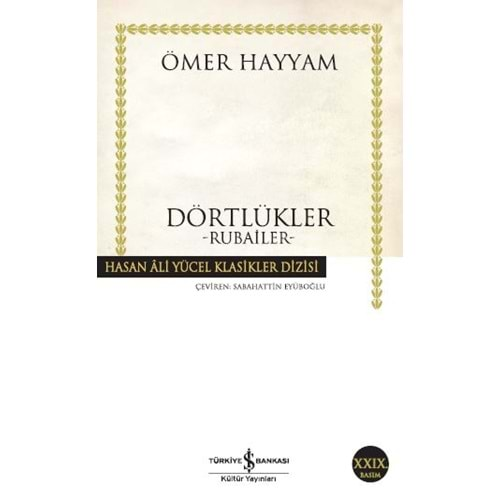 DÖRTLÜKLER - RUBAİLER ÖMER HAYYAM İŞ BANKASI KÜLTÜR YAYINLARI