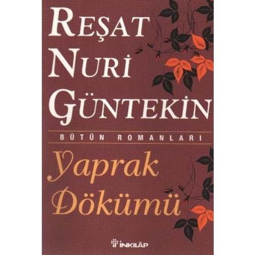 YAPRAK DÖKÜMÜ-REŞAT NURİ GÜNTEKİN-İNKILAP