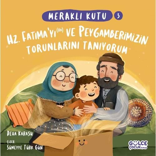 MERAKLI KUTU-3 HZ.FATIMA YI (RA) VE PEYGAMBERİMİZİN TORUNLARINI TANIYORUM-DEHA KARASU-GÜLCE ÇOCUK TİMAŞ