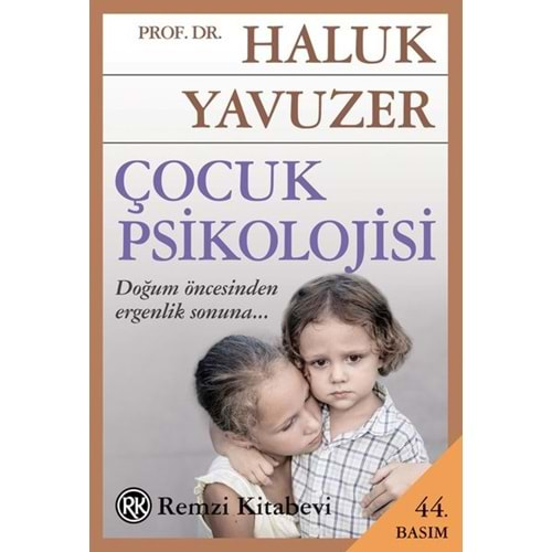 ÇOCUK PSİKOLOJİSİ - HALUK YAVUZER - REMZİ