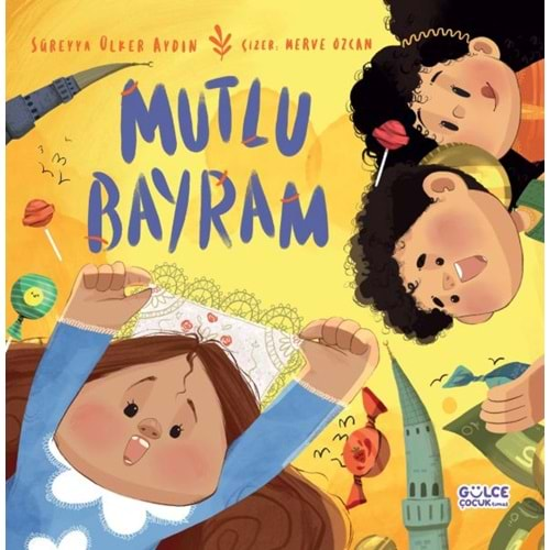 MUTLU BAYRAM-SÜREYYA ÜLKER AYDIN-GÜLCE ÇOCUK TİMAŞ