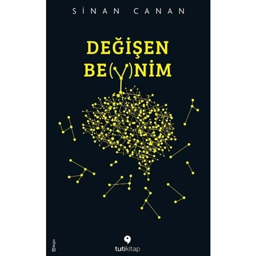 DEĞİŞEN BEYNİM - SİNAN CANAN - TUTİ KİTAP