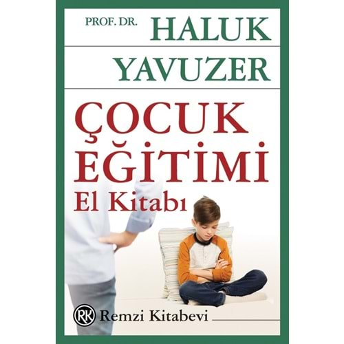 ÇOCUK EĞİTİMİ EL KİTABI - HALUK YAVUZER-REMZİ