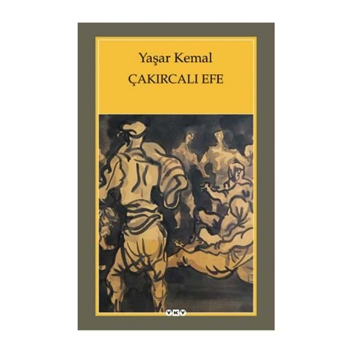 ÇAKIRCALI EFE-YAŞAR KEMAL-YAPI KREDİ YAYINLARI