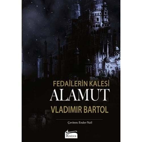 FEDAİLERİN KALESİ ALAMUT (BEZ CİLTLİ)-VLADIMIR BARTOL-KORİDOR YAYINLARI