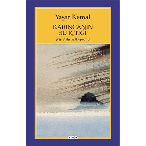 BİR ADA HİKAYESİ 2 KARINCANIN SU İÇTİĞİ - YAŞAR KEMAL - YKY