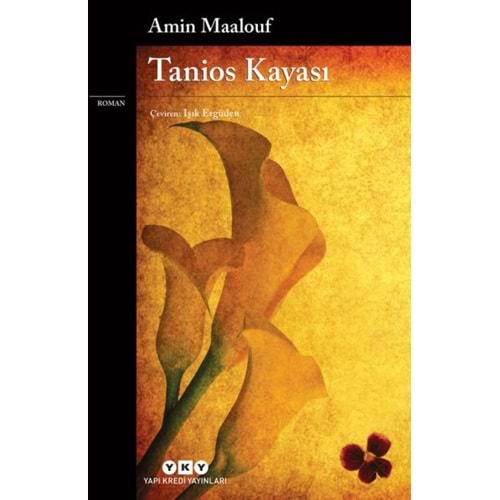 TANİOS KAYASI -AMİN MAALOUF-YAPI KREDİ YAYINLARI