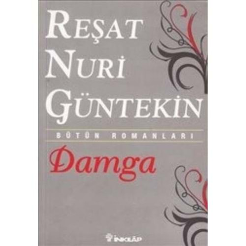 DAMGA-REŞAT NURİ GÜNTEKİN İNKILAP YAY.