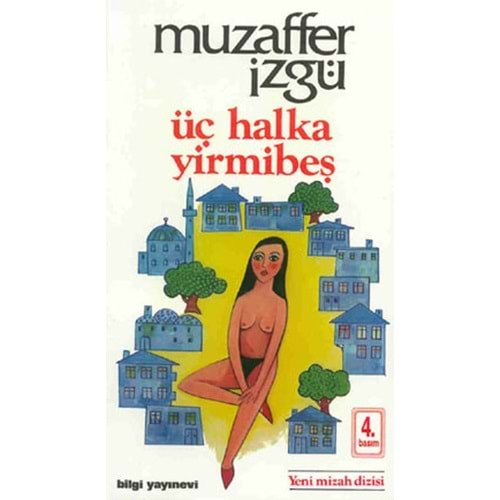 ÜÇ HALKA YİRMİBEŞ MUZAFFER İZGÜ BİLGİ YAY.