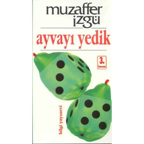 AYVAYI YEDİK MUZAFFER İZGÜ BİLGİ YAY.