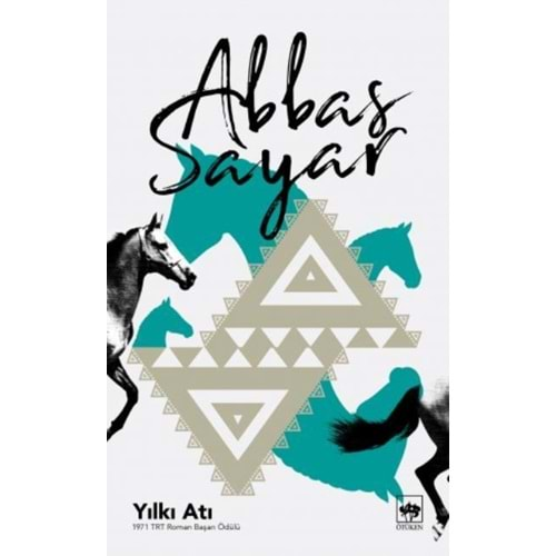 YILKI ATI ABBAS SAYAR-ÖTÜKEN