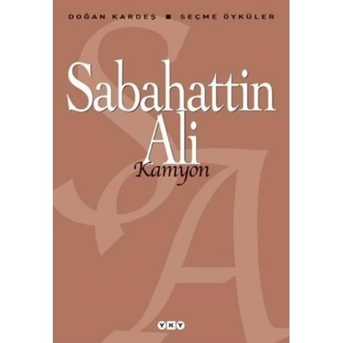 KAMYON - SEÇME ÖYKÜLER SABAHATTİN ALİ YKY