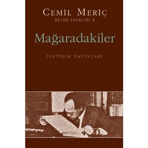 MAĞARADAKİLER- CEMİL MERİÇ- İLETİŞİM