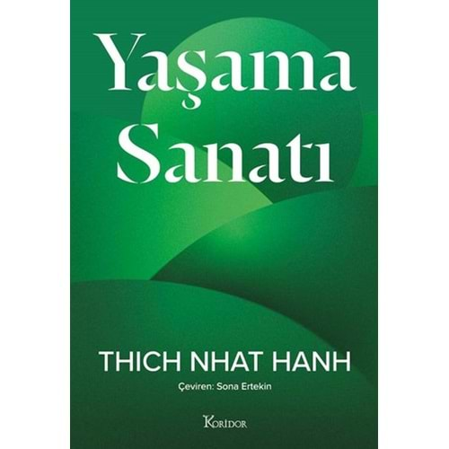 YAŞAMA SANATI-THICH NHAT HANH-KORİDOR