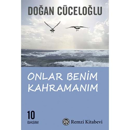 ONLAR BENİM KAHRAMANIM- DOĞAN CÜCELOĞLU- REMZİ KİTABEVİ