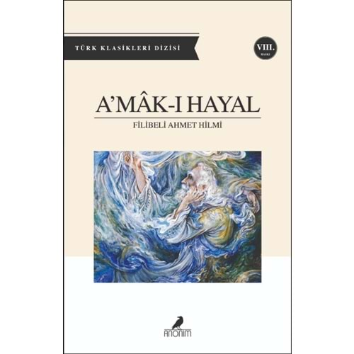 AMAKI HAYAL-FİLİBELİ AHMET HİLMİ-ANONİM