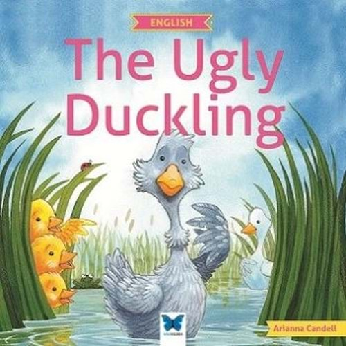 THE UGLY DUCKLİNG-ARİANNA CANDELL-MAVİ KELEBEK YAYINLARI