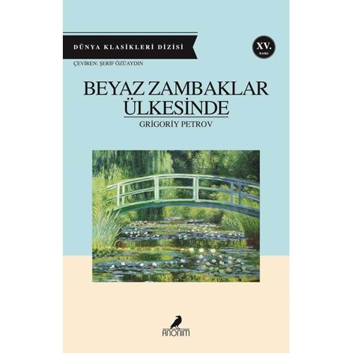 BEYAZ ZAMBAKLAR ÜLKESİNDE-GRİGORİY PETROV-ANONİM