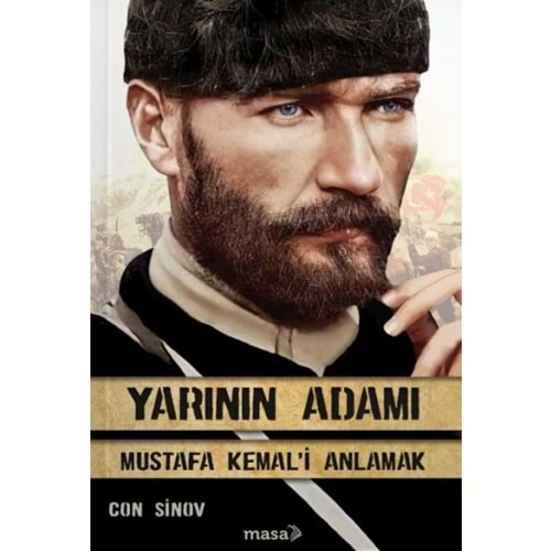 YARININ ADAMI MUSTAFA KEMALİ ANLAMAK-CON SINOV-MASA KİTAP