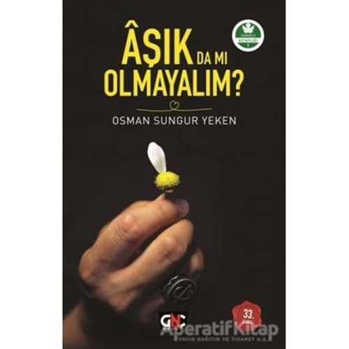 AŞIK DA MI OLMAYALIM - OSMAN SUNGUR YEKEN - GENÇ NESİL