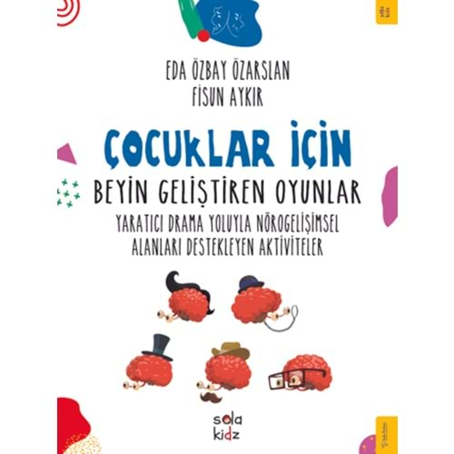 ÇOCUKLAR İÇİN BEYİN GELİŞTİREN OYUNLAR-EDA ÖZBAY ÖZARSLAN-FİSUN AYKIR-SOLA KİDZ