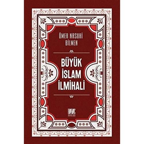 BÜYÜK İSLAM İLMİHALİ-ÖMER NASUHİ BİLMEN-BURUÇ