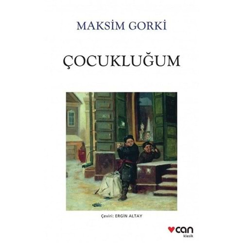 ÇOCUKLUĞUM- MAKSİM GORKİ- CAN