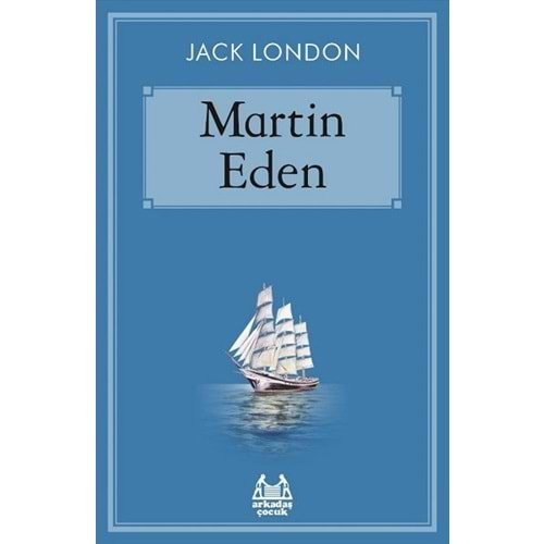 MARTIN EDEN- JACK LONDON- ARKADAŞ ÇOCUK