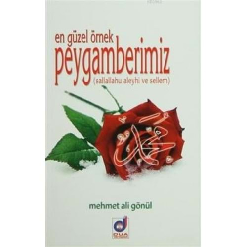 EN GÜZEL ÖRNEK PEYGAMBER MEHMET ALİ GÖNÜL DUA