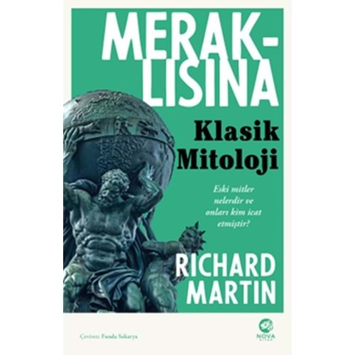 MERAKLISINA KLASİK MİTOLOJİ-RICHARD MARTIN-NOVA KİTAP