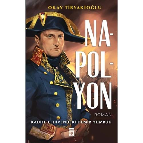 NAPOLYON-OKAY TİRYAKİOĞLU-TİMAŞ YAYINLARI