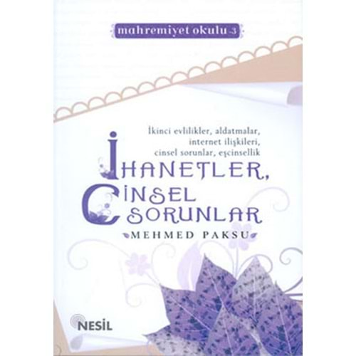 İHANETLER, CİNSEL SORUNLAR MEHMED PAKSU NESİL YAY.